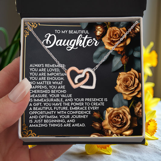 To My Beautiful Daughter – You Are Loved, You Are Important, You Are Enough– Empowering Necklace Gift with Message Card