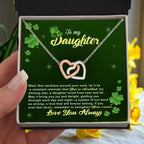 To My Cherished Daughter, My Shining Star– Interlocking Hearts Necklace St. Patrick's Day Gift