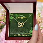 To My Cherished Daughter, My Shining Star– Interlocking Hearts Necklace St. Patrick's Day Gift