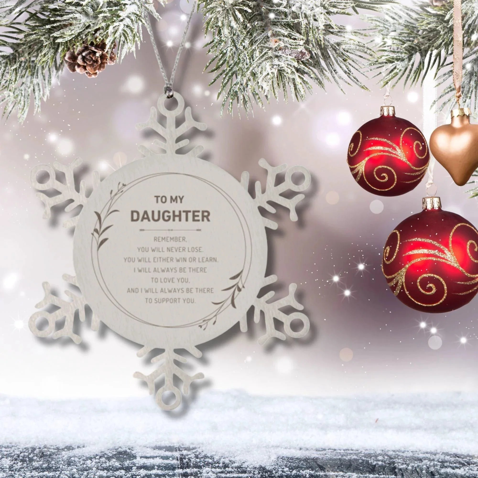 Daughter Ornament Gifts, To My Daughter Remember, you will never lose. You will either WIN or LEARN, Keepsake Snowflake Ornament For Daughter, Birthday Christmas Gifts Ideas For Daughter X-mas Gifts