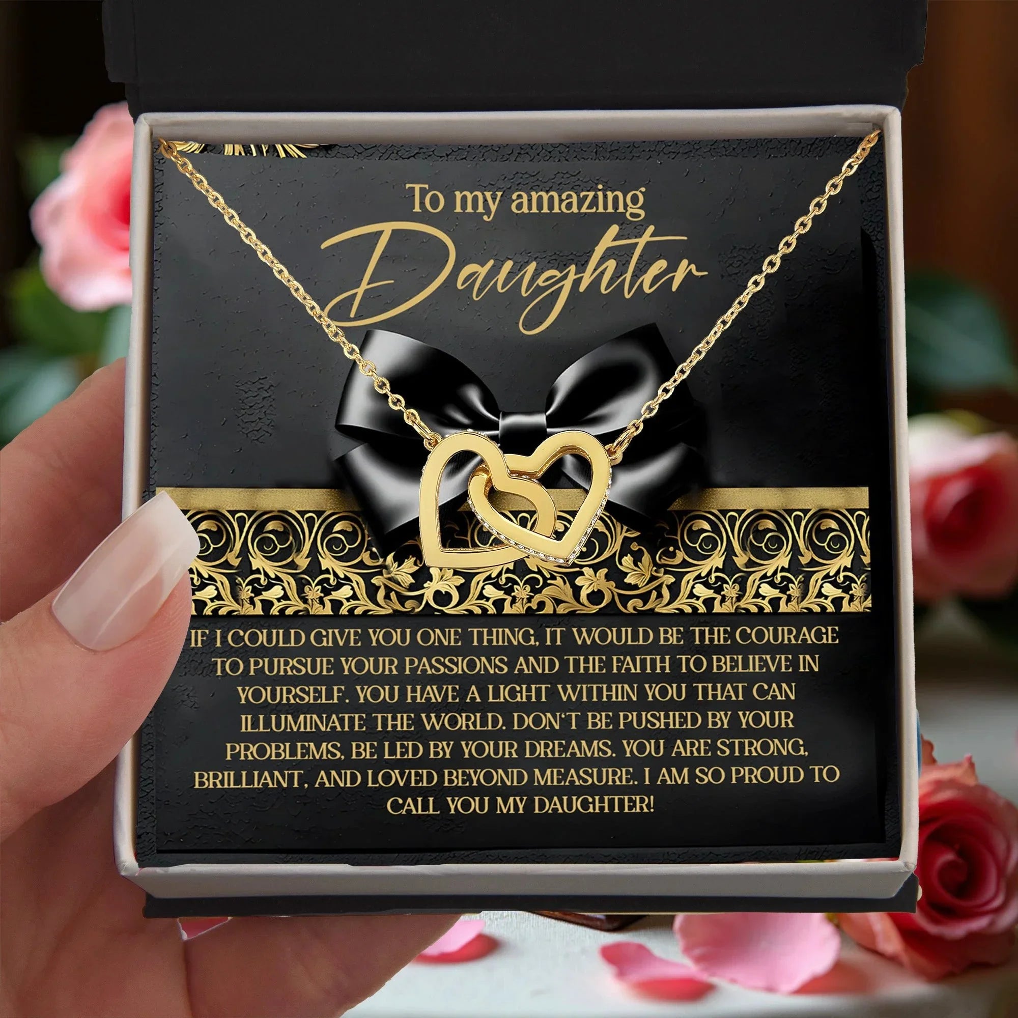 To My Amazing Daughter - Pursue Your Passions & Believe in Yourself - Interlocking Hearts Necklace