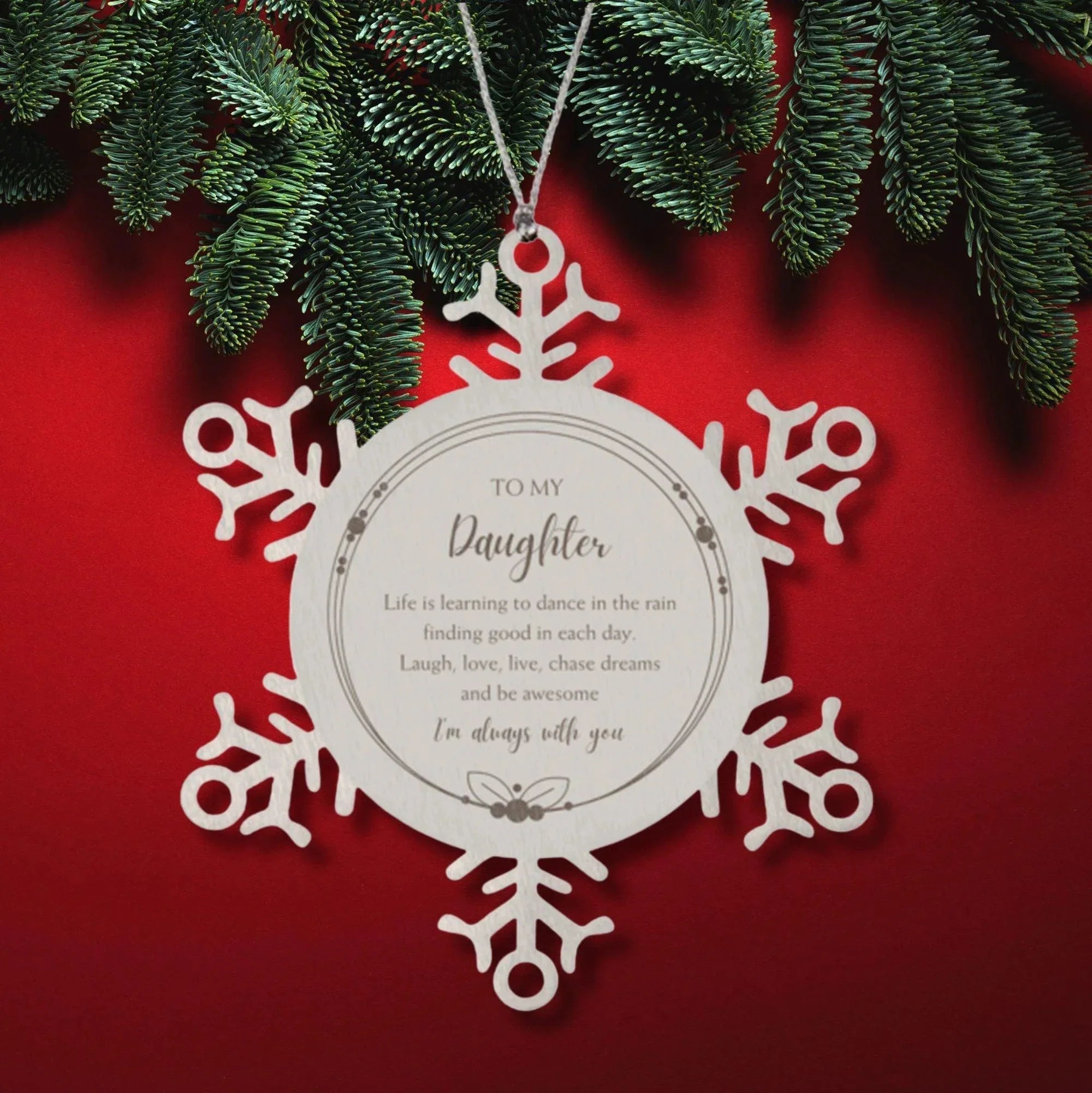 Daughter Snowflake Christmas Engraved Ornament Motivational Birthday Gifts - Life is learning to dance in the rain