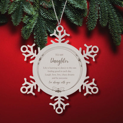 Daughter Snowflake Christmas Engraved Ornament Motivational Birthday Gifts - Life is learning to dance in the rain