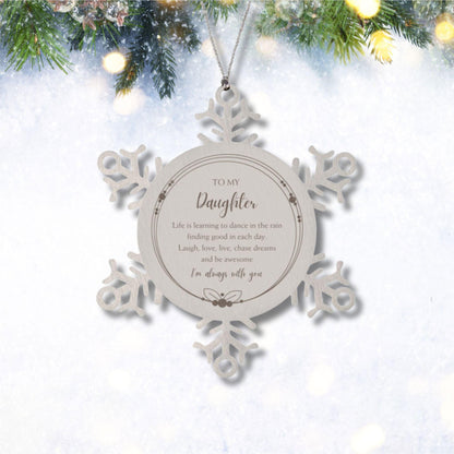 Daughter Snowflake Christmas Engraved Ornament Motivational Birthday Gifts - Life is learning to dance in the rain