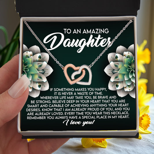 To an Amazing Daughter - You Always Have a Special Place in My Heart - Interlocking Hearts Necklace - Mallard Moon Gift Shop