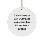 Dealer Gifts from I Am A Dealer Dad Funny Circle Ornament Gifts for Men Women Friends Coworkers Family