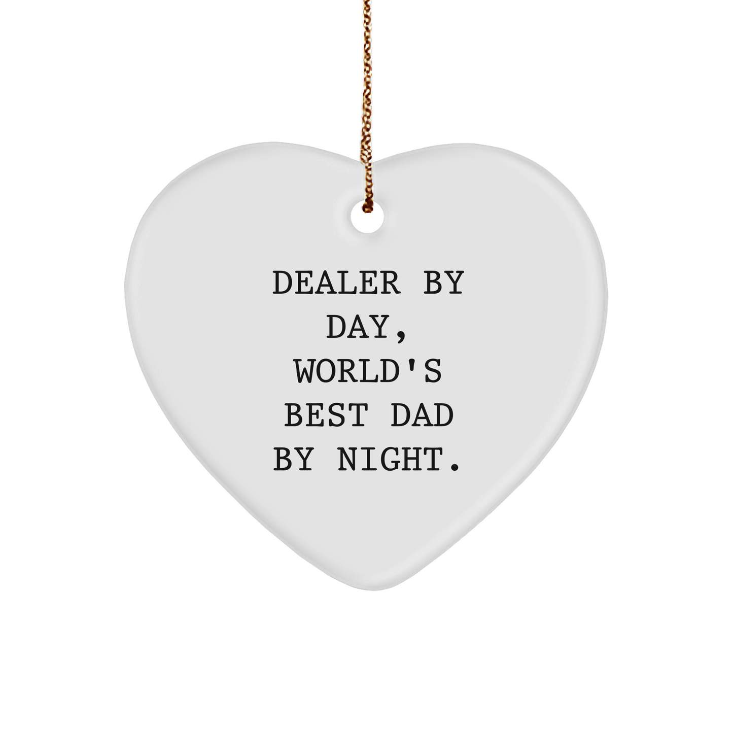 Dealer Gifts from Men, Christmas Unique Heart Ornament, 'Dealer By Day, World's Best Dad By Night.' - Perfect for Family, Coworkers, Friends