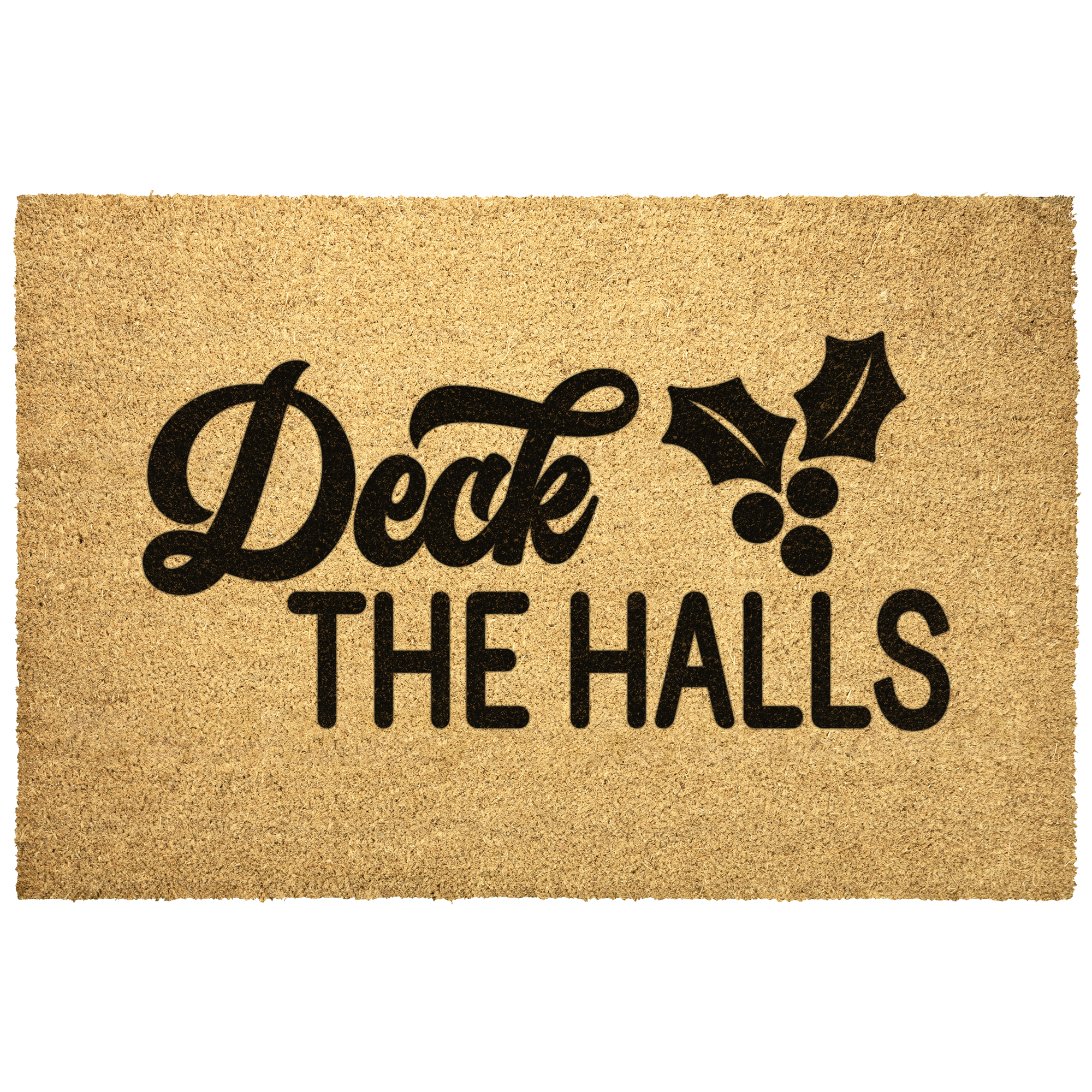 Deck the Halls Christmas Doormat | Festive Holiday Coir Welcome Mat with Holly Design | Rustic Farmhouse Front Porch Décor