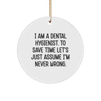Dental Hygienist Gifts, Funny Quote, Circle Ornament, Christmas Unique Gifts from Friends to Coworkers