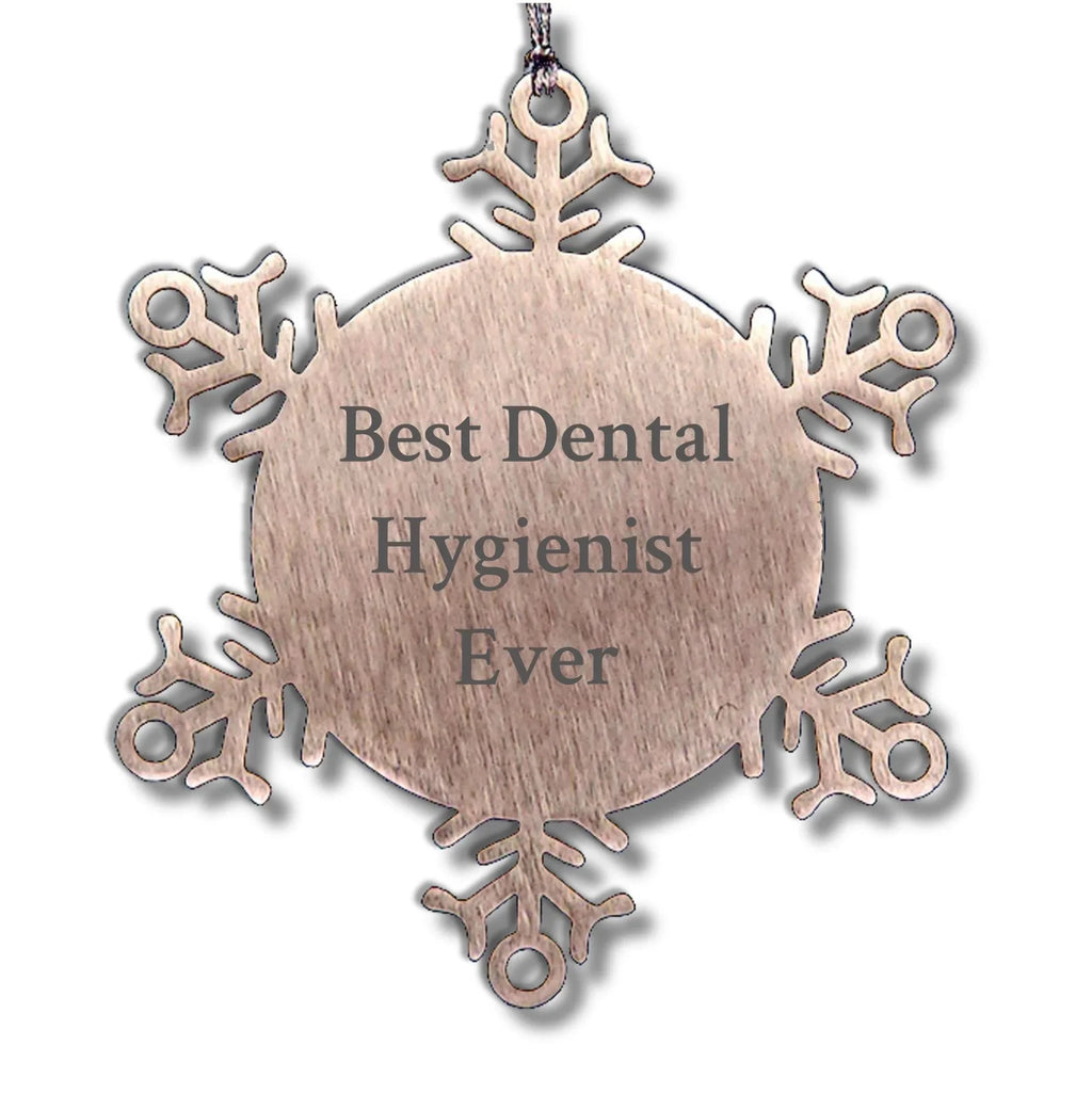 Dental Hygienist Snowflake Ornament, Gifts from Friends, Best Ever, Christmas Unique