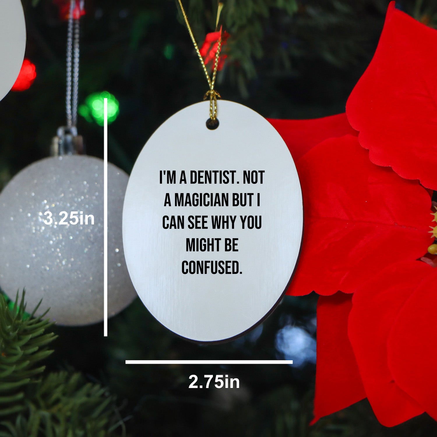 Dentist Gifts from Friends - Oval Ornament with Funny Quote - Unique Christmas Unique Gifts for Dentist