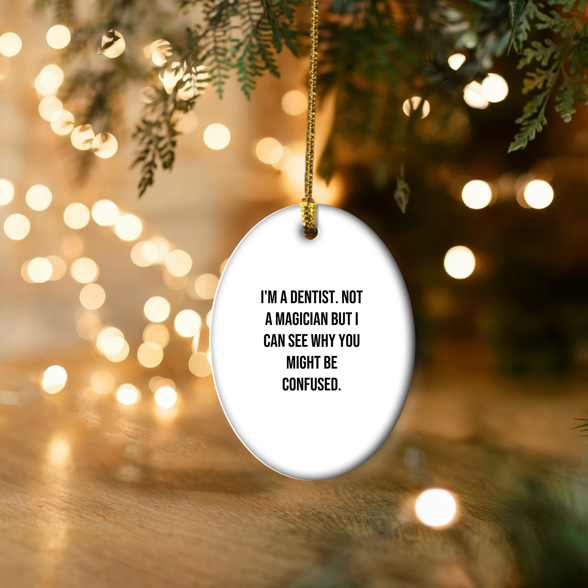 Dentist Gifts from Friends - Oval Ornament with Funny Quote - Unique Christmas Unique Gifts for Dentist