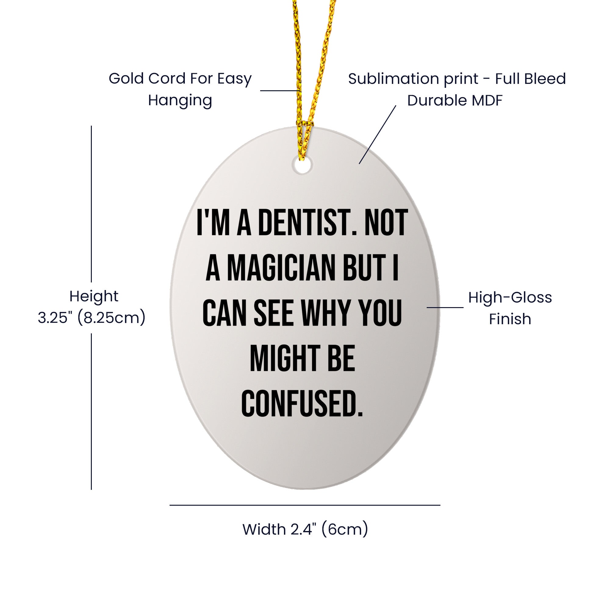 Dentist Gifts from Friends - Oval Ornament with Funny Quote - Unique Christmas Unique Gifts for Dentist