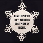 Developer Gifts, 'Developer By Day, World's Best Mom By Night.' Snowflake Ornament for Christmas - Gifts from Mom to Developer