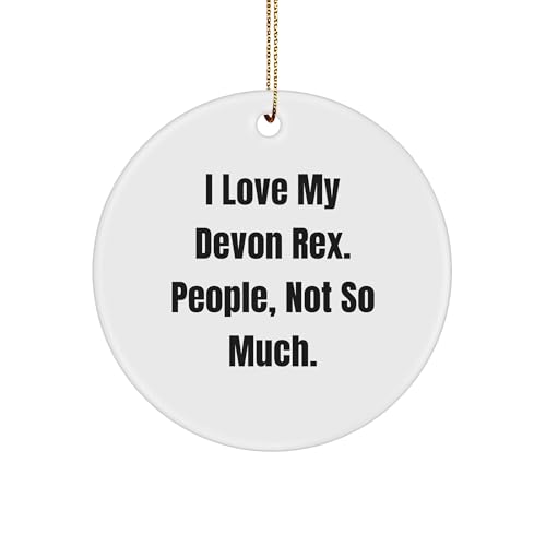 Devon Rex Cat Lover Gifts from Family for Christmas Unique Circle Ornament Funny Quote - I Love My Devon Rex, People Not So Much