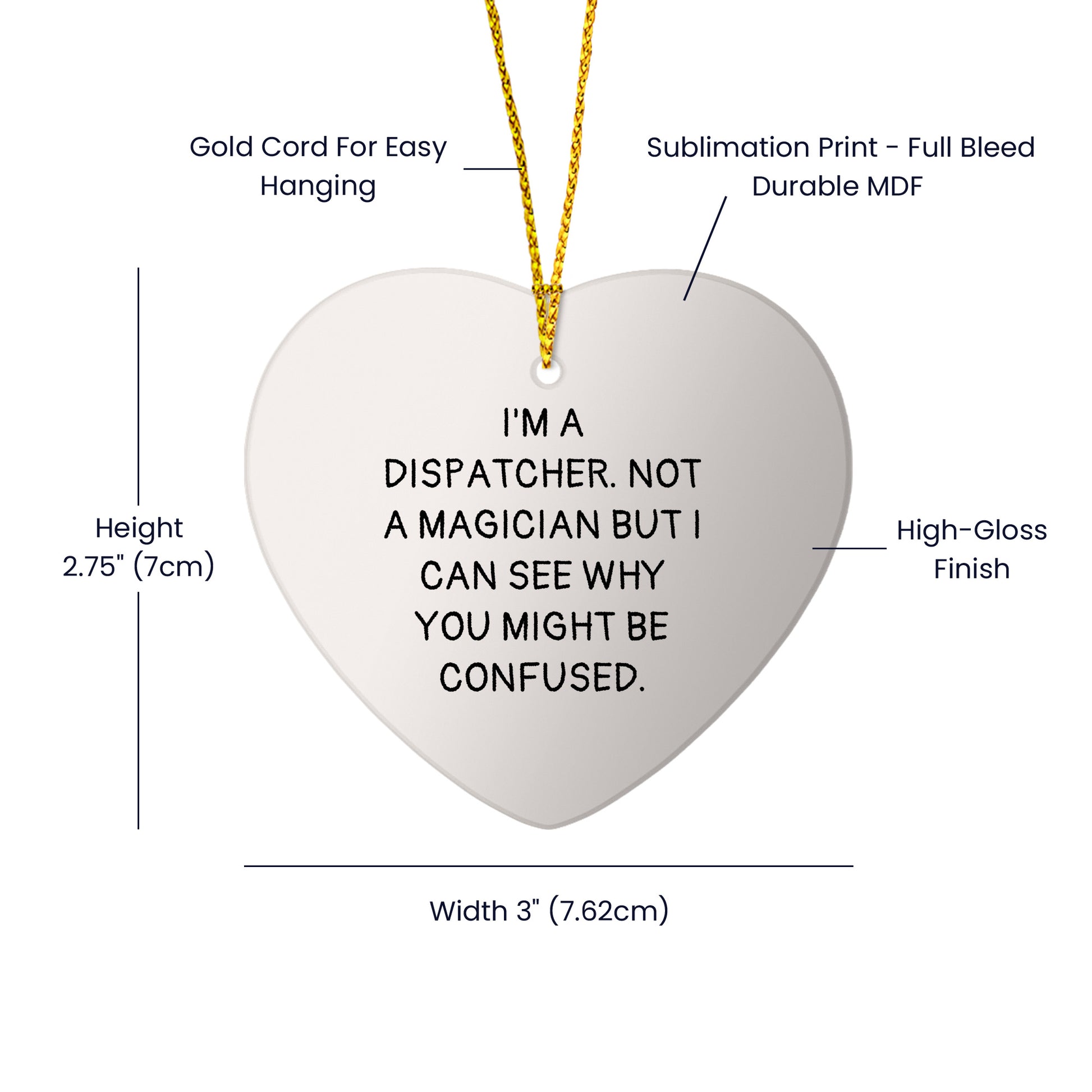 Dispatcher Gifts from Friends, Family & Coworkers - I'm A Dispatcher. Not A Magician But I Can See Why You Might Be Confused. Heart Ornament, Christmas Unique Presents