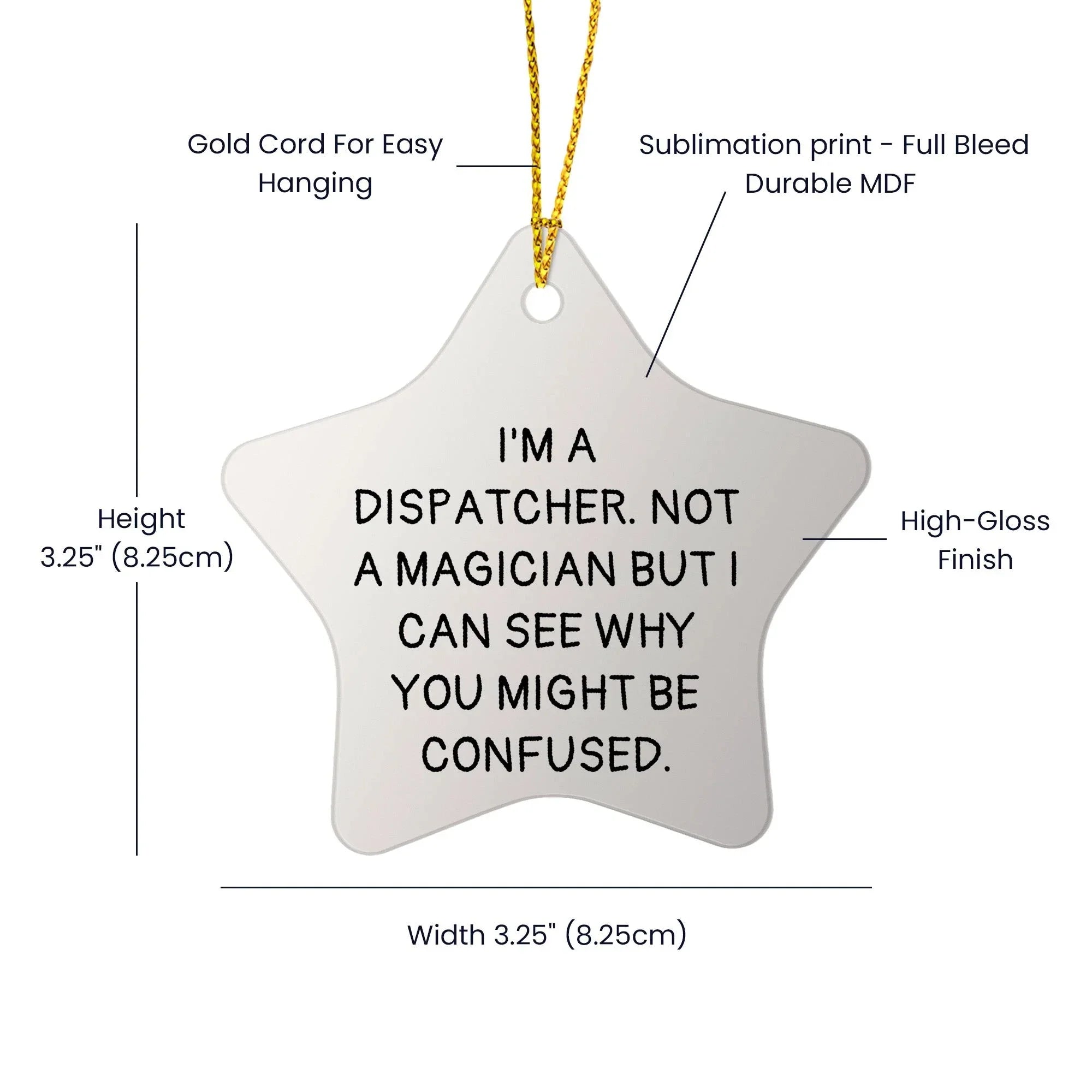 Dispatcher Gifts from Friends - Funny Star Ornament for Christmas, I'm a Dispatcher, Not a Magician, Gifts for Dispatchers