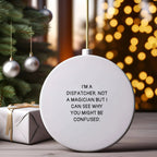 Dispatcher Gifts from Friends for Christmas - 'I'm A Dispatcher. Not A Magician...' Circle Ornament