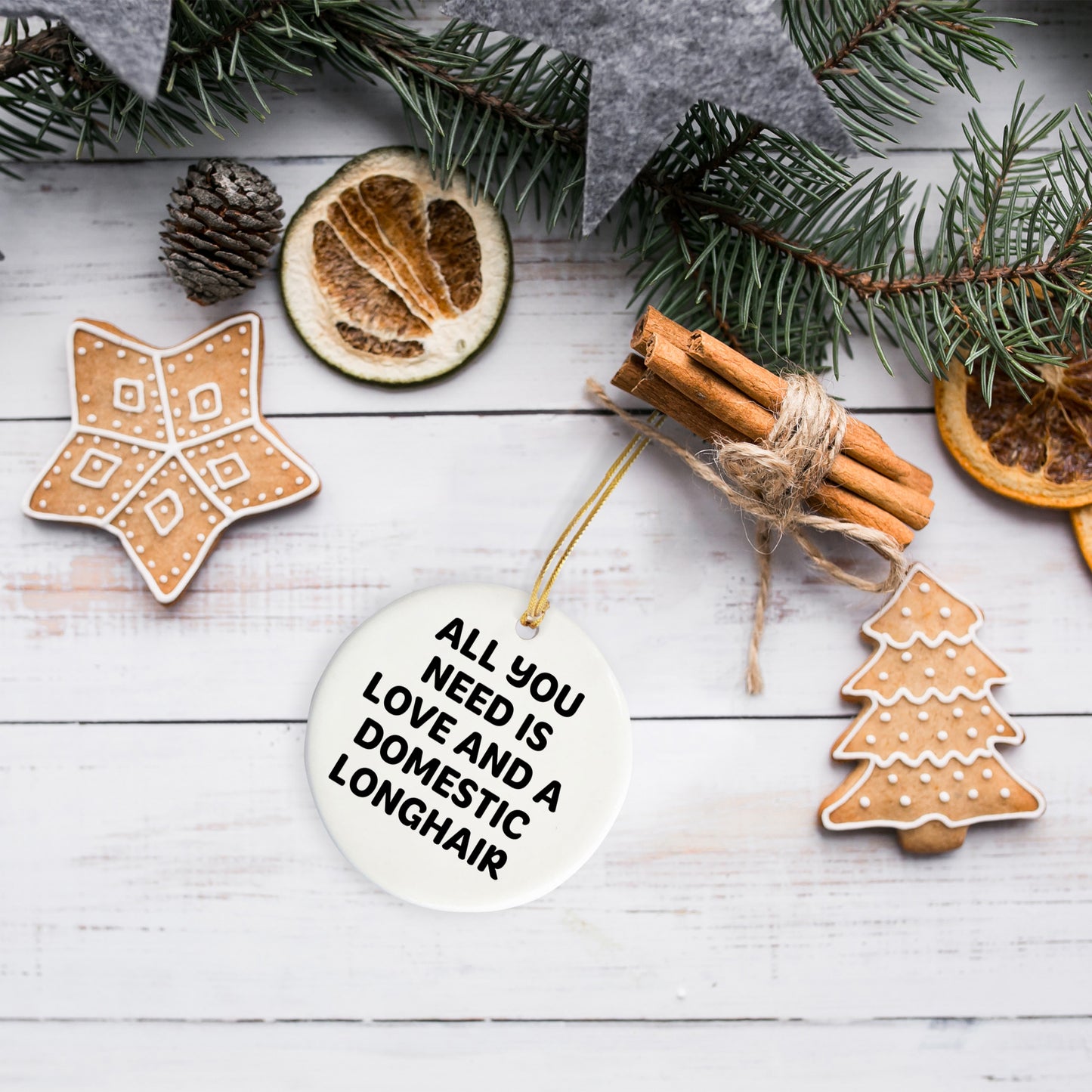 Domestic Longhair Cat Gifts from Friends for Christmas - 'All You Need Is Love And A Domestic Longhair' Circle Ornament