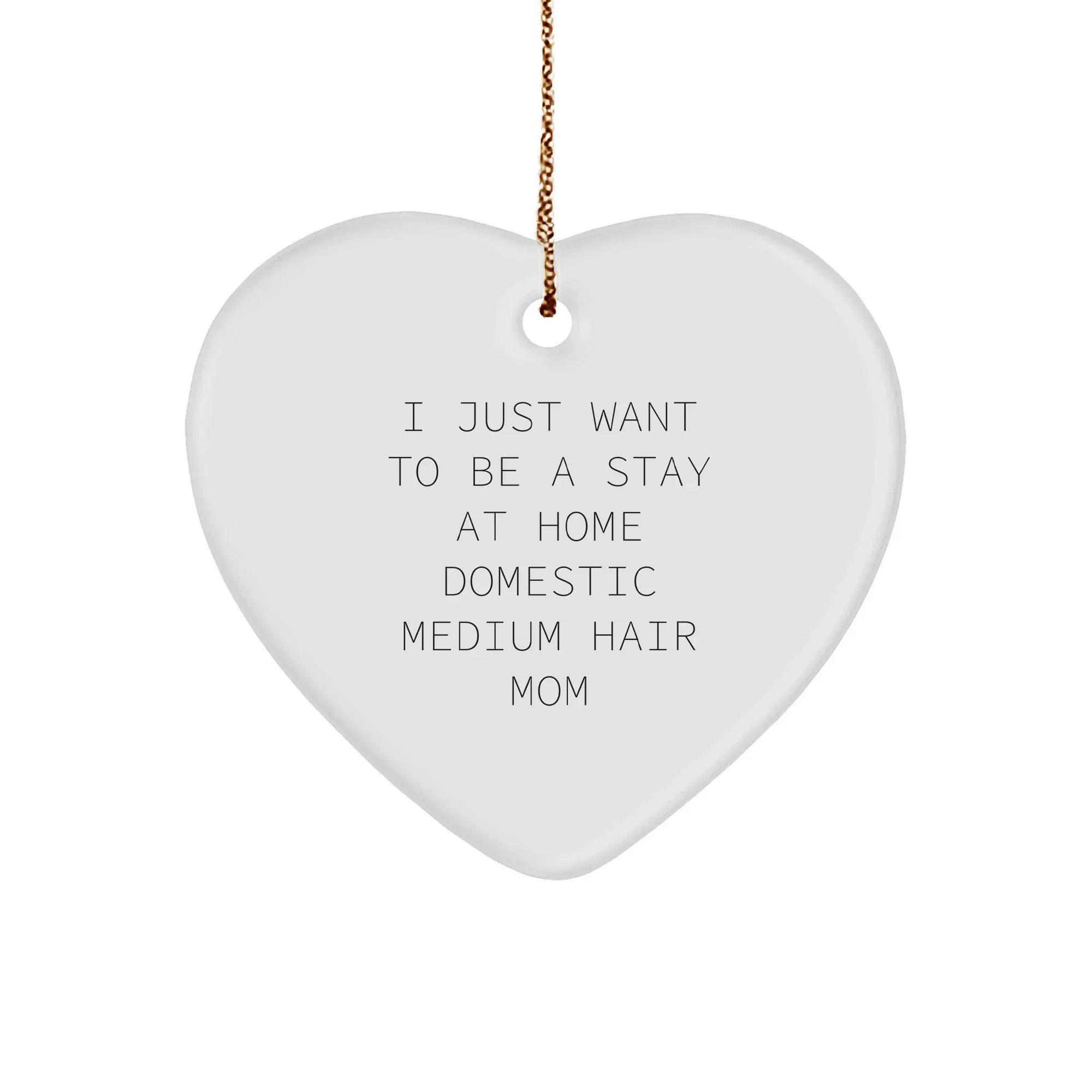 Domestic Medium Hair Cat Mom Heart Ornament, Funny Quote Christmas Gifts