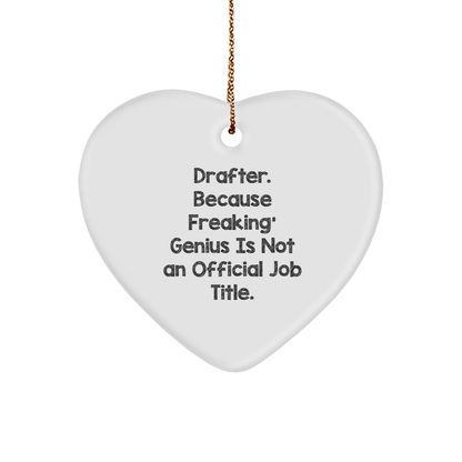 Drafter Gifts, Funny Heart Ornament, 'Freaking genius' Quote, Christmas Unique Gifts from Friends