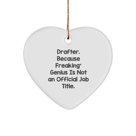 Drafter Gifts, Funny Heart Ornament, 'Freaking genius' Quote, Christmas Unique Gifts from Friends