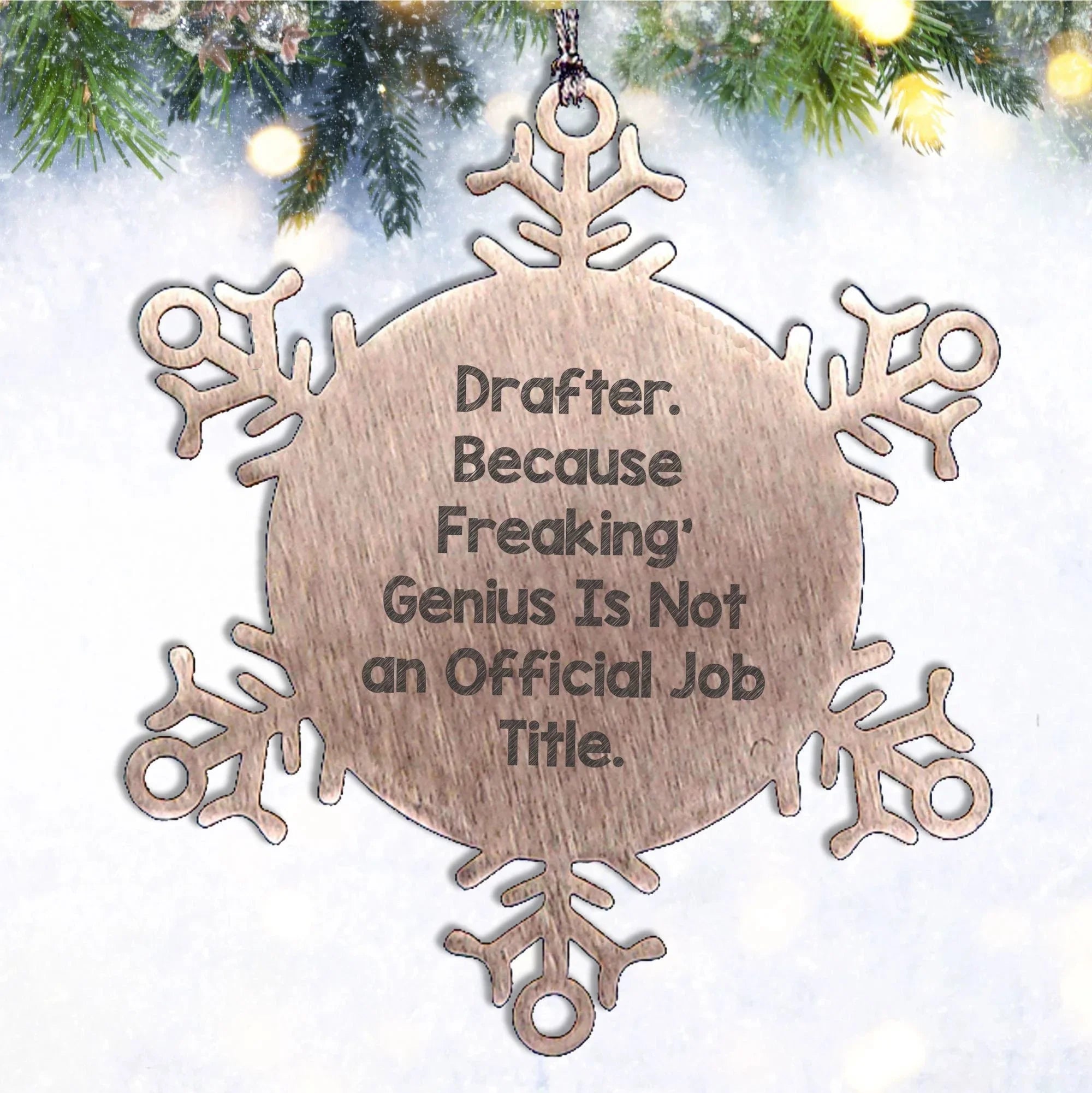 Drafter's Genius Snowflake Ornament, Funny Quote Gifts from Men to Friends, Christmas Unique Presents for Women, Coworkers and Family