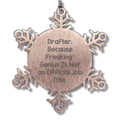 Drafter's Genius Snowflake Ornament, Funny Quote Gifts from Men to Friends, Christmas Unique Presents for Women, Coworkers and Family
