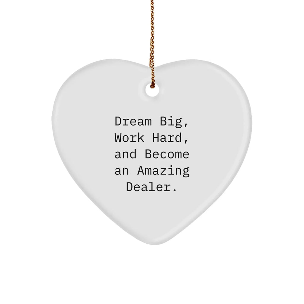 Dream Big Gifts from Dealers, Become an Amazing Dealer Heart Ornament for Christmas