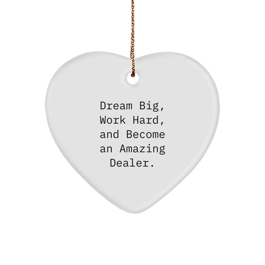 Dream Big Gifts from Dealers, Become an Amazing Dealer Heart Ornament for Christmas