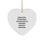 'Dream Big' Graphic Designer Heart Ornament, Gifts from Friends, Cute Inspirational Christmas Memorable Present, Unique Gift for Him or Her