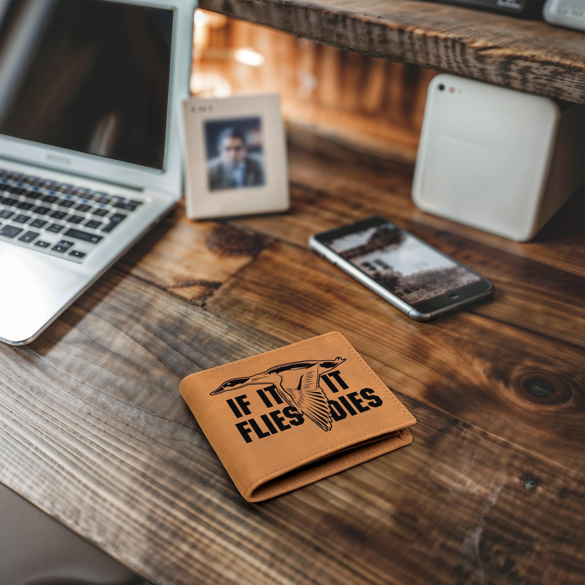 Duck Hunter If it Flies it Dies Leather Wallet - Mallard Moon Gift Shop