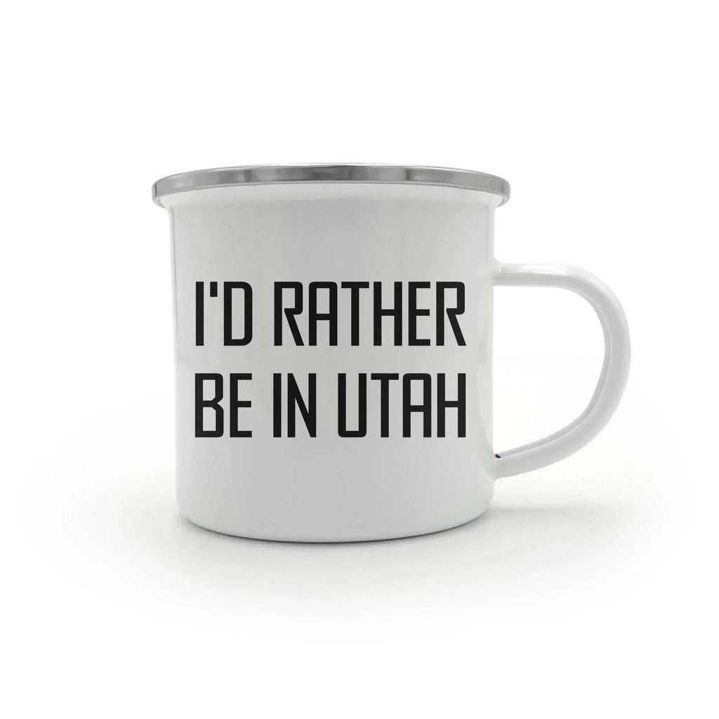 Utah Camping Mug, I'd Rather Be In Utah, Funny Quote, Mother's Day Unique Gift for Women, Gifts from Friends