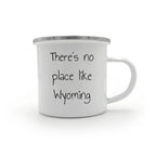 Wyoming Love Camping Mug - There's No Place Like Wyoming