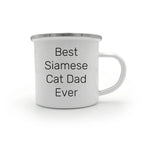 Funny Siamese Cat Dad Graduation Gifts from Friends, 'Best Siamese Cat Dad Ever' Camping Mug for Men, Women, Family, 12 oz Stainless Steel with Enamel Finish