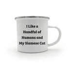 Siamese Cat Lover Camping Mug, Funny Quote Gifts from Friends and Family for Christmas Unique Presents for Siamese Cat Owners
