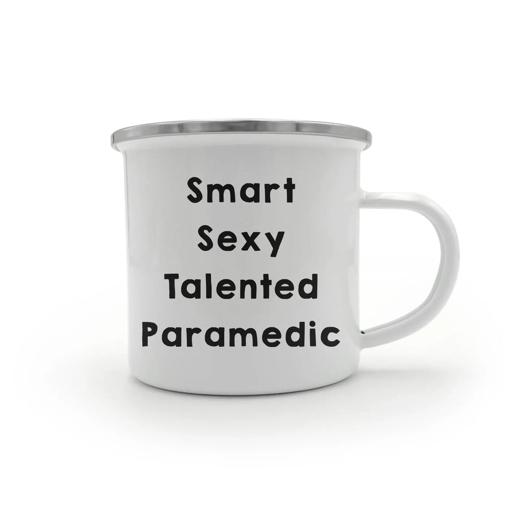 Smart Sexy Talented Paramedic Camping Mug Graduation, Birthday, Christmas Gift
