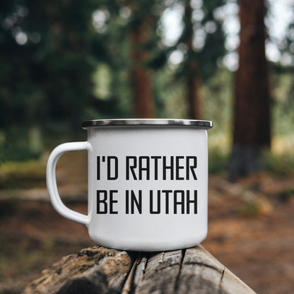 Utah Camping Mug, I'd Rather Be In Utah, Funny Quote, Mother's Day Unique Gift for Women, Gifts from Friends - Mallard Moon Gift Shop