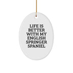 English Springer Spaniel Dog Oval Ornament, Funny Quote Gifts for English Springer Spaniel Dog Owners from Family, Friends, and Coworkers, Christmas Unique Presents