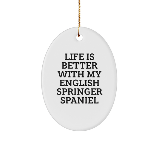 English Springer Spaniel Dog Oval Ornament, Funny Quote Gifts for English Springer Spaniel Dog Owners from Family, Friends, and Coworkers, Christmas Unique Presents