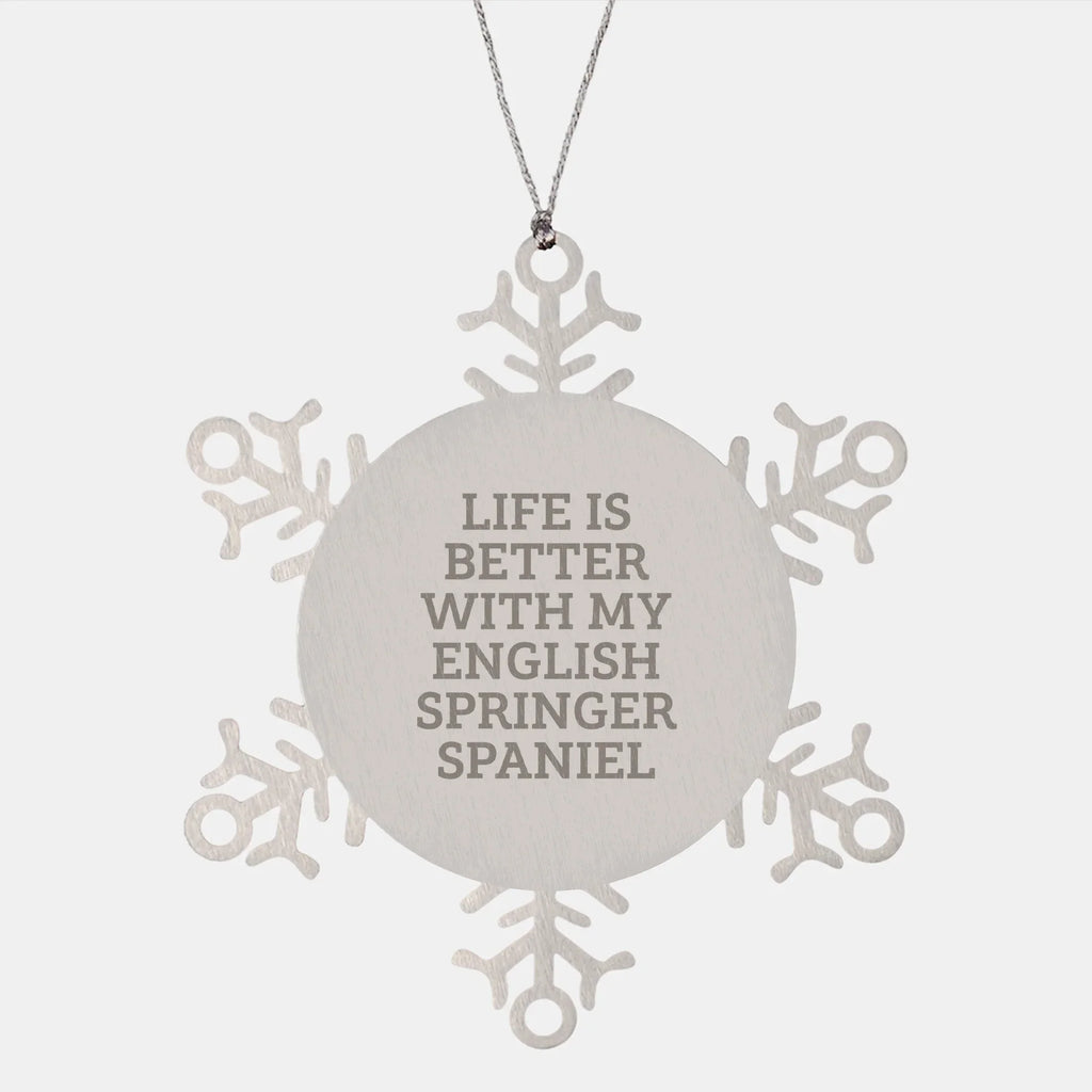 English Springer Spaniel Dog Snowflake Ornament Gifts from Friends for Christmas - Life Is Better With My English Springer Spaniel
