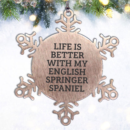 English Springer Spaniel Dog Snowflake Ornament Gifts from Friends for Christmas - Life Is Better With My English Springer Spaniel
