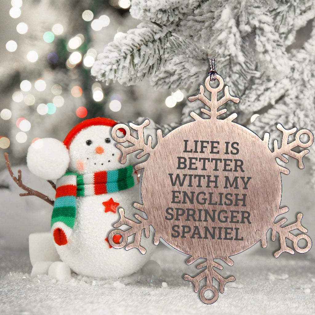 English Springer Spaniel Dog Snowflake Ornament Gifts from Friends for Christmas - Life Is Better With My English Springer Spaniel