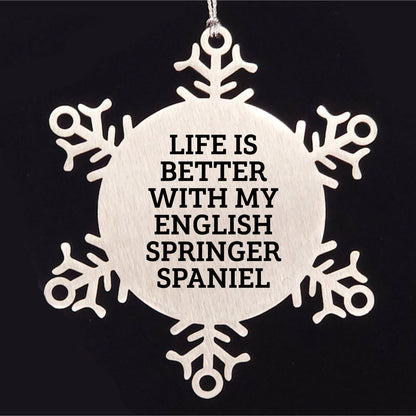 English Springer Spaniel Dog Snowflake Ornament Gifts from Friends for Christmas - Life Is Better With My English Springer Spaniel