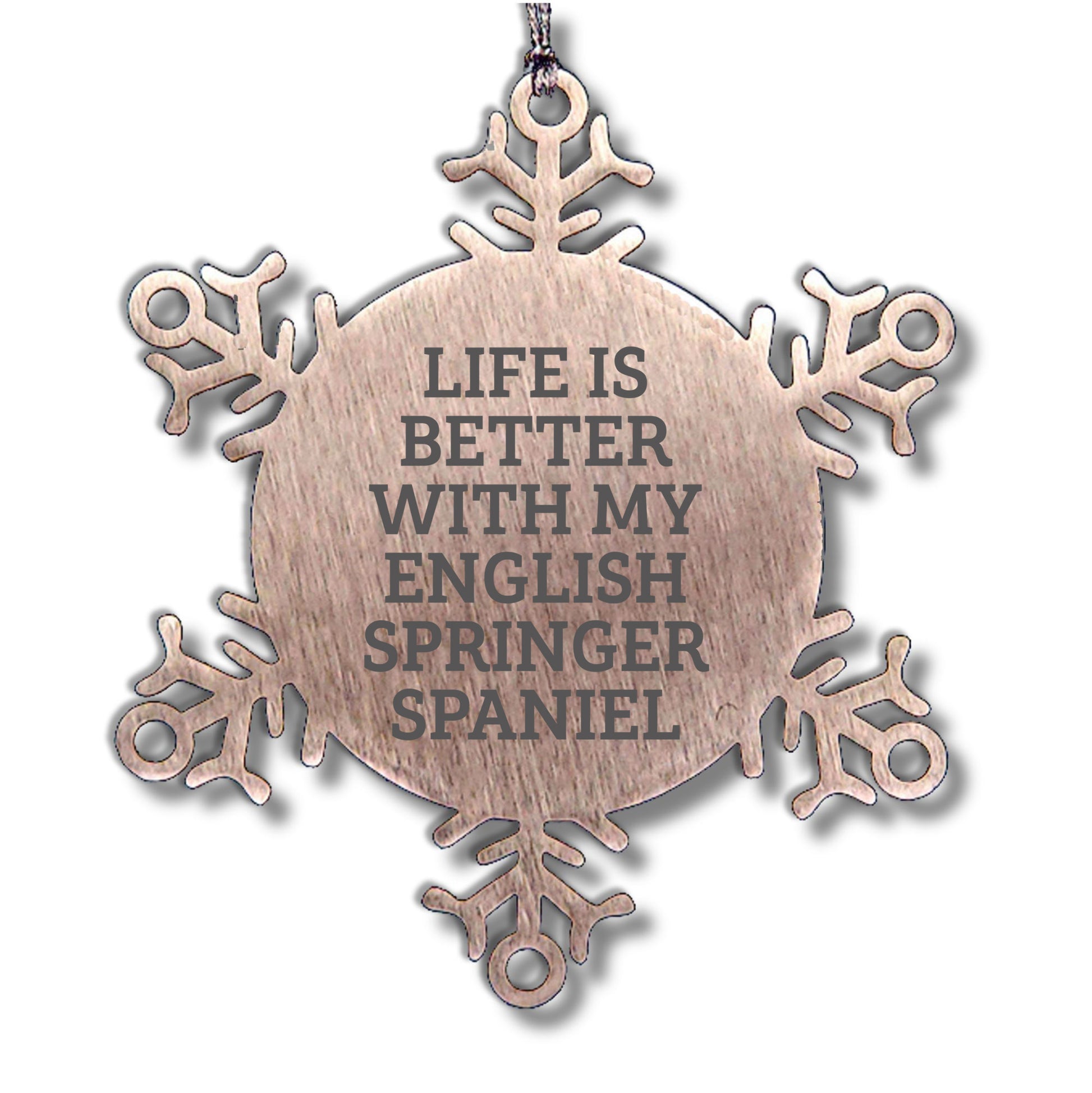 English Springer Spaniel Dog Snowflake Ornament Gifts from Friends for Christmas - Life Is Better With My English Springer Spaniel
