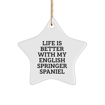 English Springer Spaniel Dog Star Ornament, Funny Quote Gifts for Christmas, Gifts from Friends for Family, Life Is Better with My English Springer Spaniel