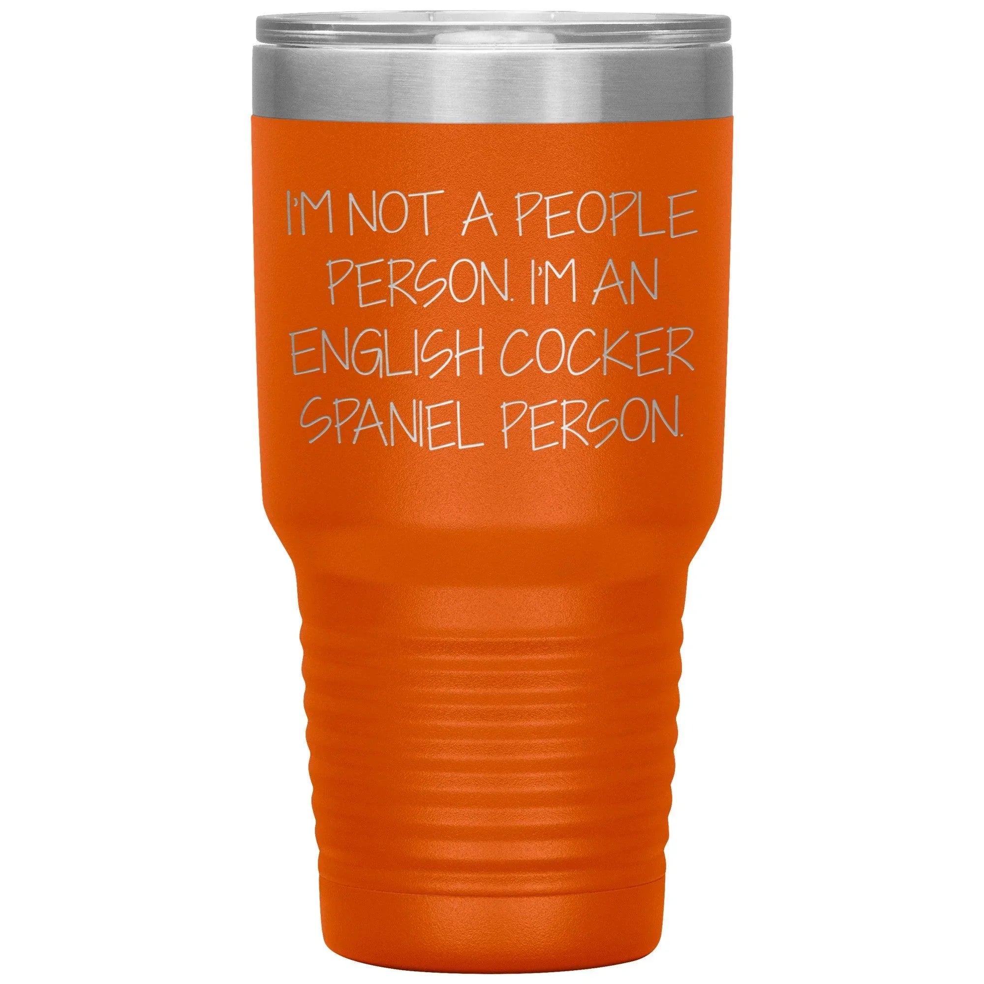 English Cocker Spaniel Dog Tumbler, Funny Quote, Gifts from Friends, for English Cocker Spaniel Dog Lovers, Christmas Unique Gifts