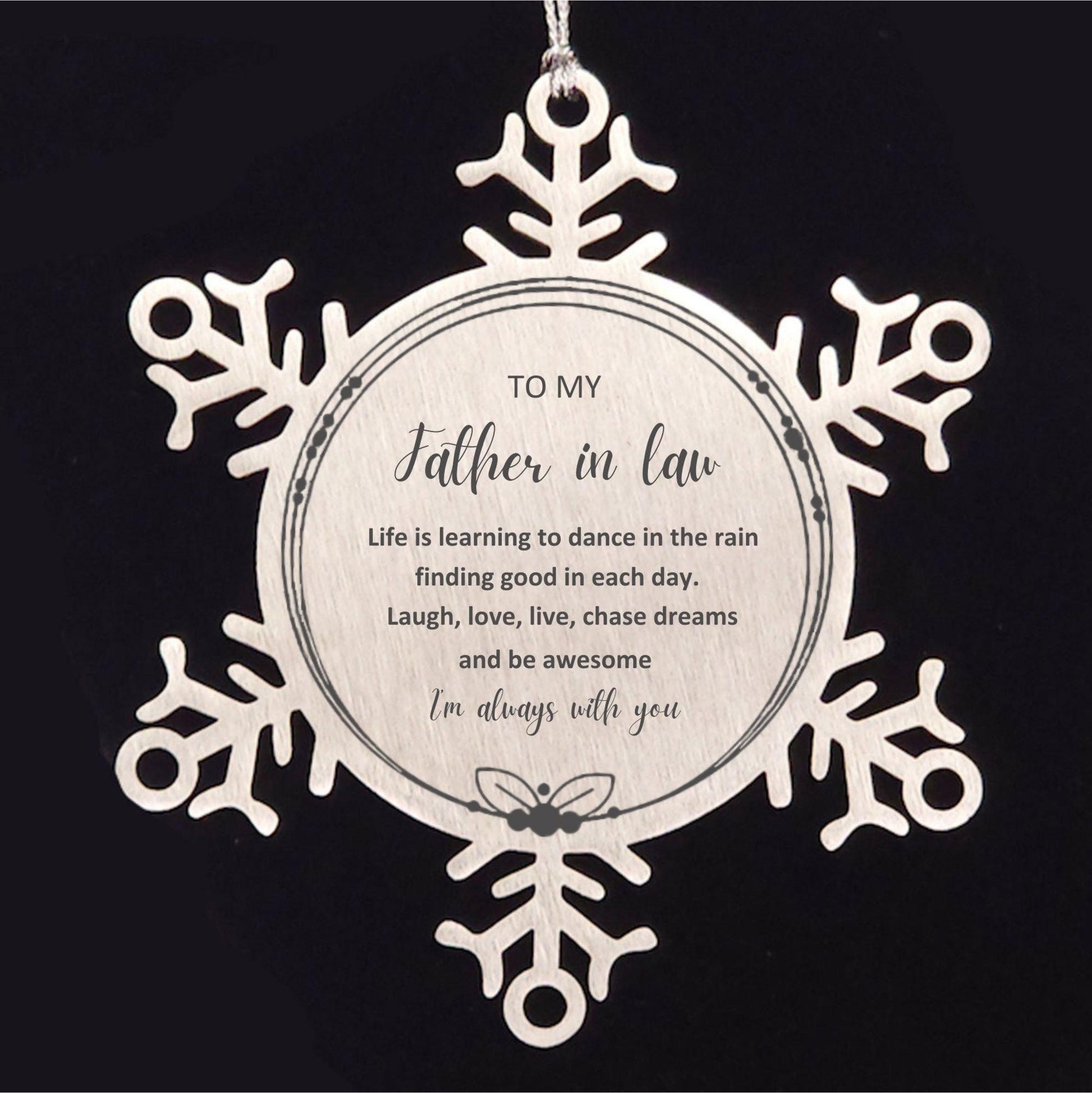 Father In Law Snowflake Christmas Engraved Ornament Motivational Birthday Gifts - Life is learning to dance in the rain