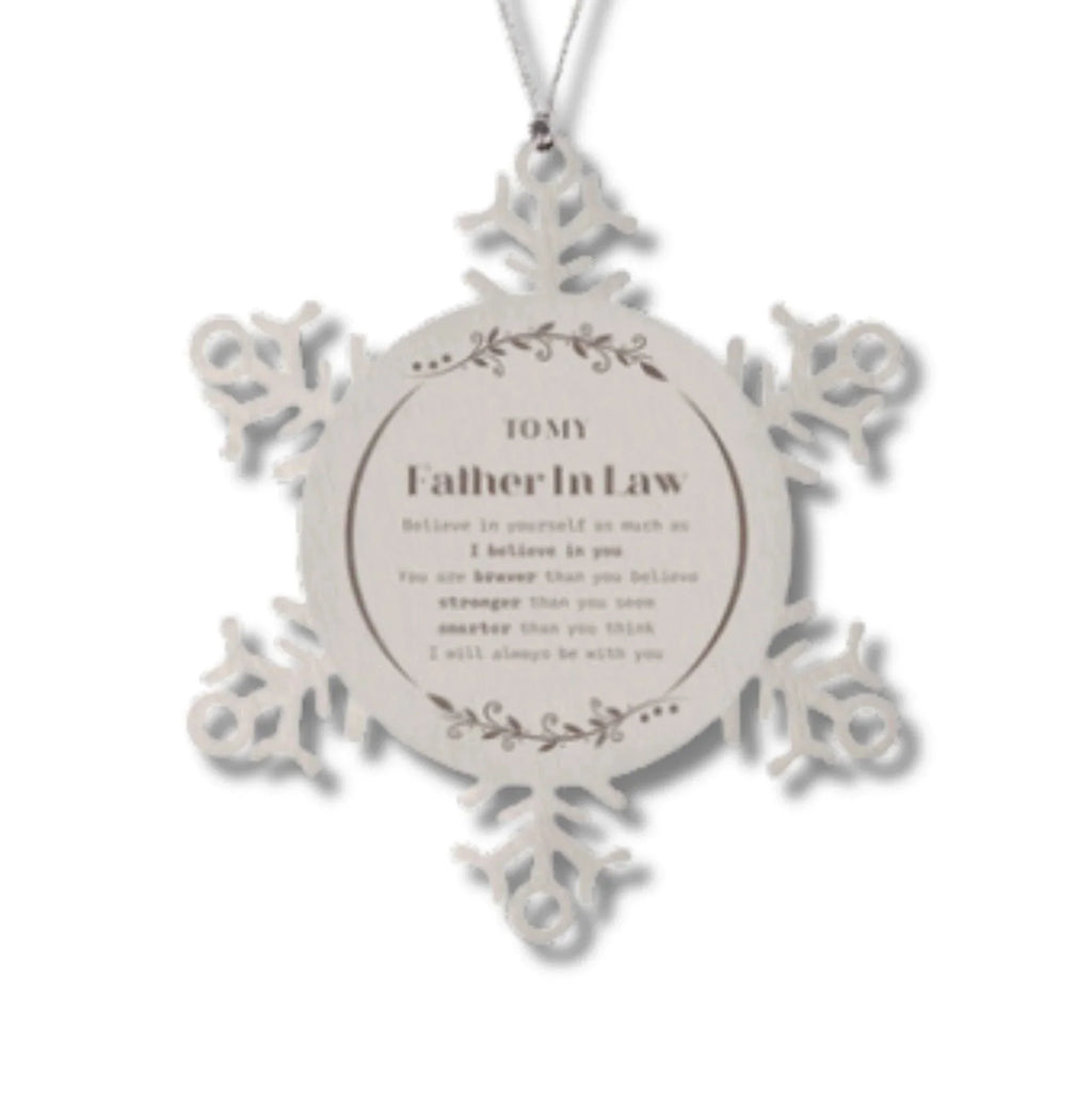 Father In Law Snowflake Ornament Gifts, To My Father In Law You are braver than you believe, stronger than you seem, Inspirational Gifts For Father In Law Ornament, Birthday, Christmas Gifts For Father In Law Men Women