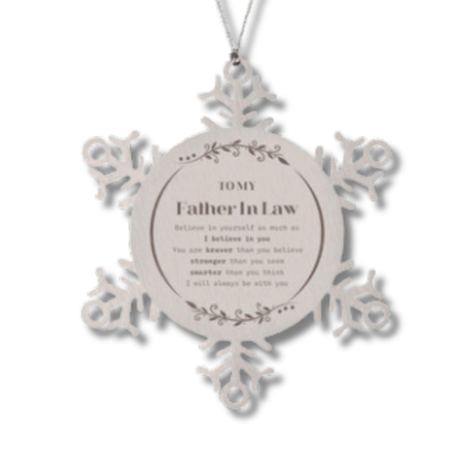 Father In Law Snowflake Ornament Gifts, To My Father In Law You are braver than you believe, stronger than you seem, Inspirational Gifts For Father In Law Ornament, Birthday, Christmas Gifts For Father In Law Men Women